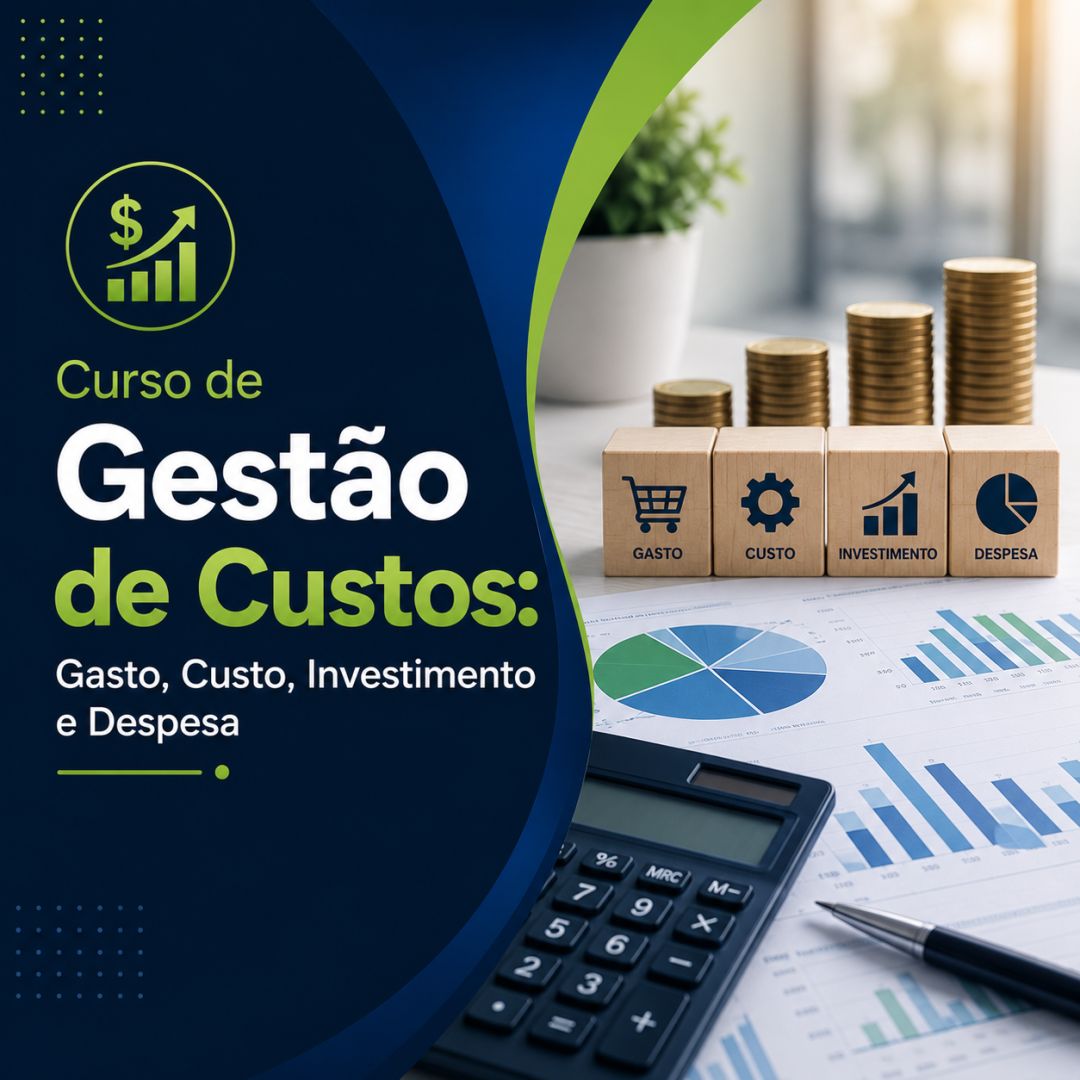 Curso de Gestão de Custos: Gasto, Custo, Investimento e Despesa