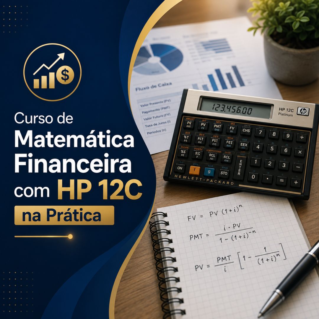 Curso de Matemática Financeira com HP 12C na Prática