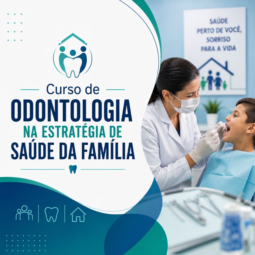 Curso de Odontologia na Estratégia de Saúde da Família
