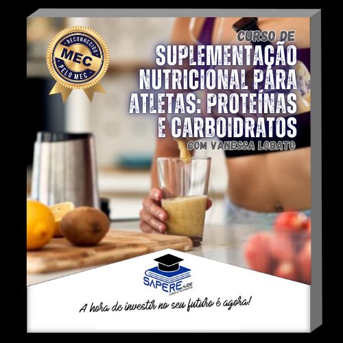 Curso de Suplementação Nutricional para Atletas: Proteínas e Carboidratos