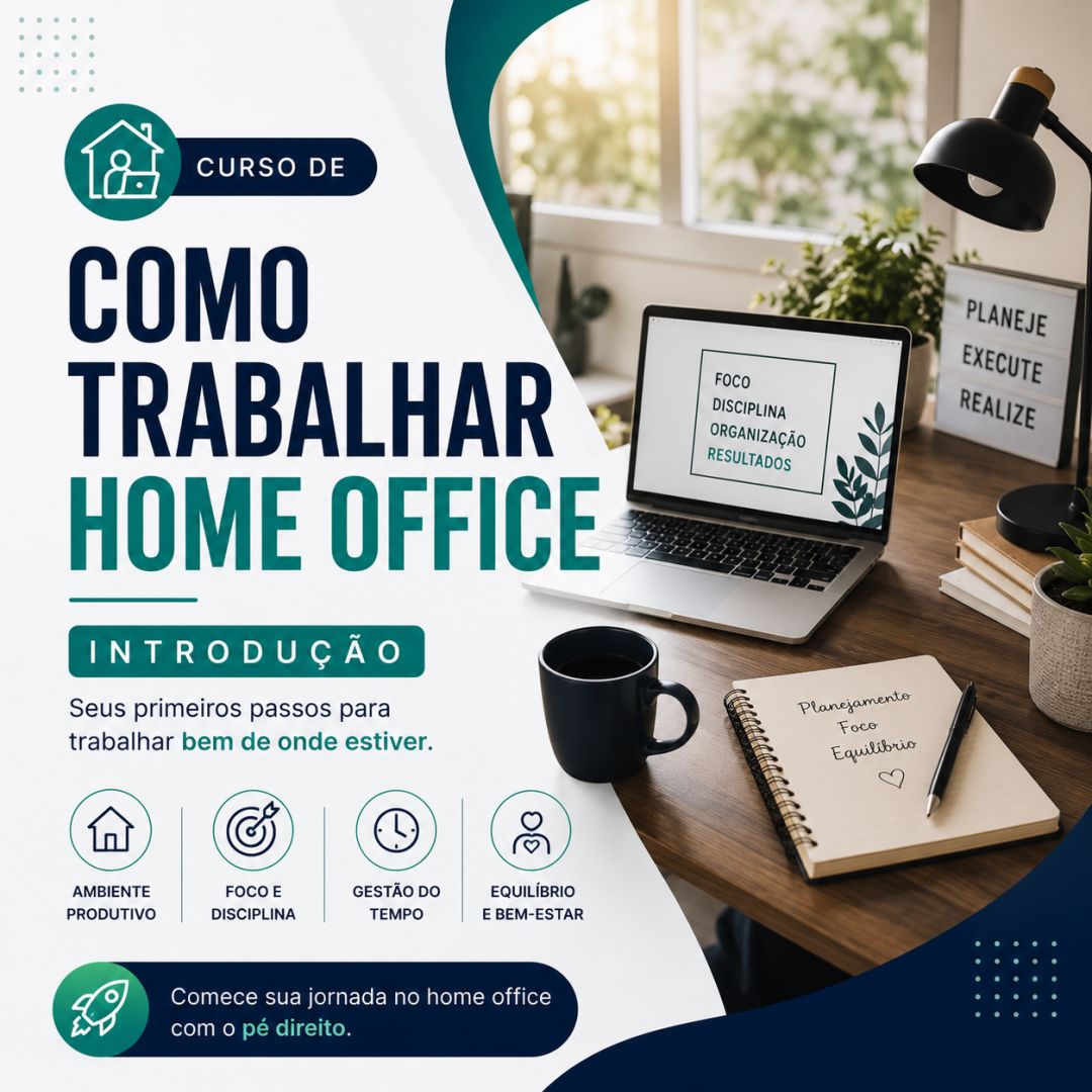 Curso de Como Trabalhar Home Office: Introdução